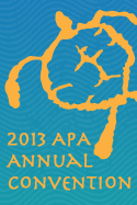 2013 APA Annual Convention 2013 APA Annual Convention