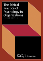 The Ethical Practice of Psychology in Organizations