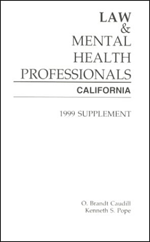 Law & Mental Health Professionals - California, 1999 Supplement