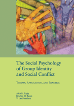 The Social Psychology of Group Identity and Social Conflict 
