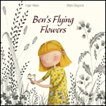 Cover of Ben's Flying Flowers (medium)