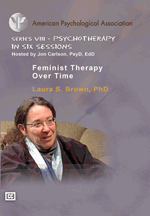 Series VIII - Psychotherapy in Six Sessions: Feminist Therapy Over Time