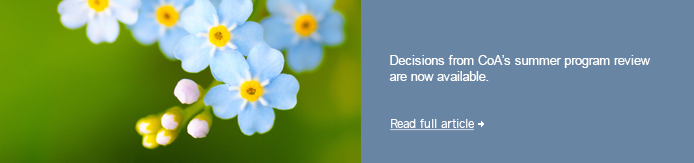 Decisions from CoA’s summer program review are now available.