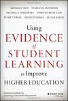 Using Evidence of Student Learning to Improve Higher Education