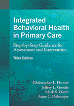 Integrated Behavioral Health in Primary Care, Third Edition
