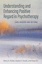 Cover of Understanding and Enhancing Positive Regard in Psychotherapy