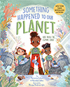 Something Happened to Our Planet