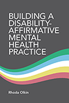 Building a Disability-Affirmative Mental Health Practice