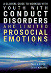 Cover of A Clinical Guide to Working With Youth With Conduct Disorders and Limited Prosocial Emotions