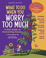 What to Do When You Worry Too Much Second Edition