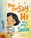 You Can Say Hi With Only a Smile