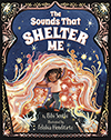 The Sounds That Shelter Me