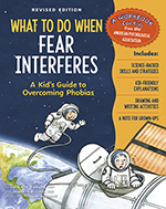 What to Do When Fear Interferes, Revised Edition