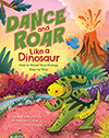 Dance and Roar Like a Dinosaur