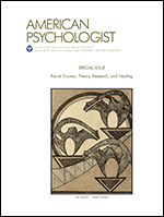 Cover of Racial Trauma (Special Issue of American Psychologist, January 2019)