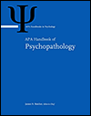 APA Handbook of Psychopathology