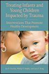 Cover of Treating Infants and Young Children Impacted by Trauma (small)