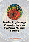 Health Psychology Consultation in the Inpatient Medical Setting