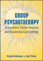 Cover of Group Psychotherapy in Inpatient, Partial Hospital, and Residential Care Settings (medium)