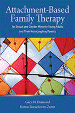 Cover of Attachment-Based Family Therapy for Sexual and Gender Minority Young Adults and Their Non-Accepting Parents