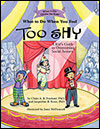 Cover of What to Do When You Feel Too Shy: A Kid's Guide to Overcoming Social Anxiety (small)