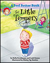 Cover of A Feel Better Book for Little Tempers (small)