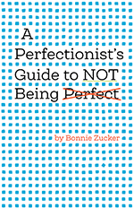 Cover of A Perfectionist's Guide to Not Being Perfect