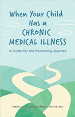 Cover of When Your Child Has a Chronic Medical Illness