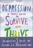 Depression: A Teen’s Guide to Survive and Thrive
