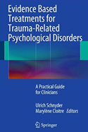 Evidence-based Treatments for Trauma-Related Psychological Disorders 