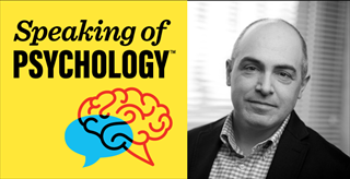 Speaking of Psychology: What can science teach us about the benefits of religion? With David DeSteno, PhD