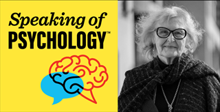 Speaking of Psychology: Ambiguous loss and the “myth of closure,” with Pauline Boss, PhD