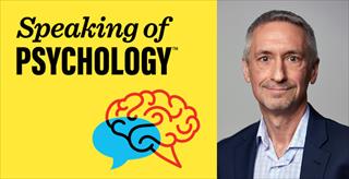 Speaking of Psychology: Why are more adults being diagnosed with ADHD? With Russell Ramsay, PhD