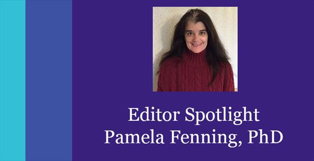Editor Spotlight: Pamela Fenning, PhD