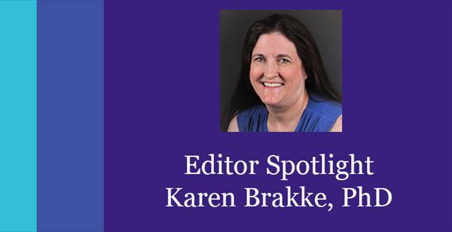 Editor Spotlight: Karen Brakke, PhD