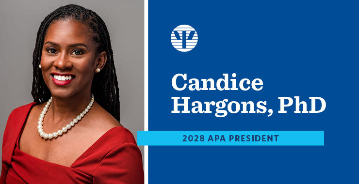 Portrait of Candice Hargons, PhD, alongside text announcing her as the 2028 APA president.