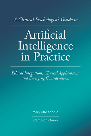 A Clinical Psychologist's Guide to Artificial Intelligence in Practice
