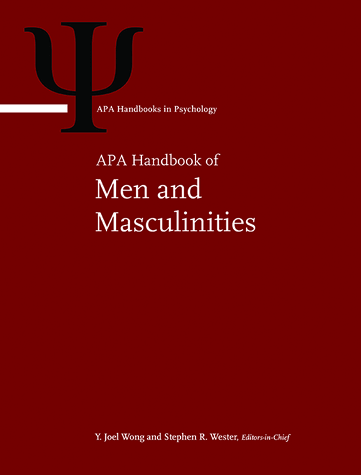 APA Handbook of Men and Masculinities