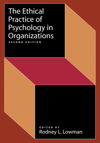 The Ethical Practice of Psychology in Organizations