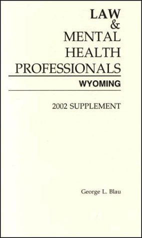 Law & Mental Health Professionals - Wyoming, 2002 Supplement