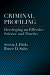 Criminal Profiling: Developing an Effective Science and Practice