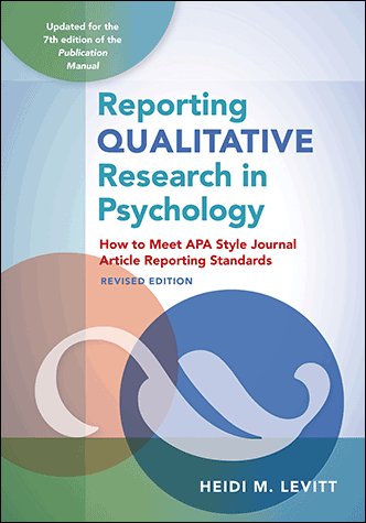Reporting Qualitative Research In Psychology How To Meet Apa Style Journal Article Reporting Standards Revised Edition