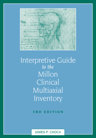 Interpretive Guide to the Millon Clinical Multiaxial Inventory, 3rd Edition