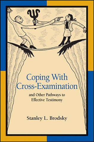 Coping with Cross-Examination