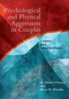 Psychological and Physical Aggression in Couples: Causes and Interventions