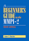 A Beginner's Guide to the MMPI-2, Third Edition