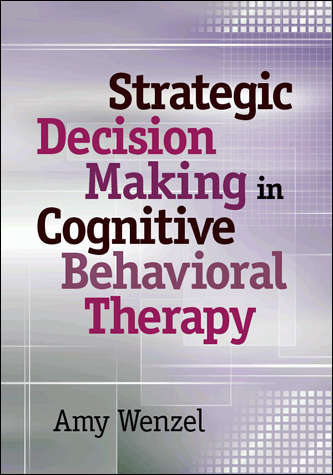 Cover of Strategic Decision Making in Cognitive Behavioral Therapy (large)