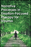 Narrative Processes in Emotion-Focused Therapy for Trauma