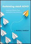 Cover image for Rethinking adult ADHD: Helping clients turn intentions into actions.