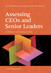 Cover image for Assessing CEOs and senior leaders: A primer for consultants.